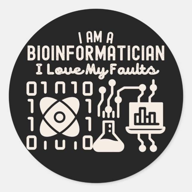Ich bin Bioinformatiker und Liebe meiner Fehler Runder Aufkleber (Vorderseite)