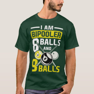Ich bin Bipooler Billard-Cue-Sport-Achtball-Gesche T-Shirt