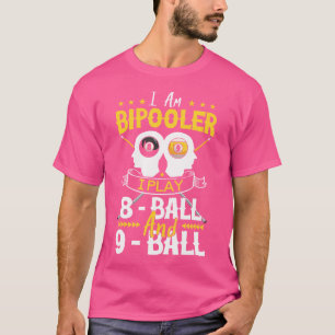 Ich bin Bipooler Snooker Spiel Billiards Lover Poo T-Shirt