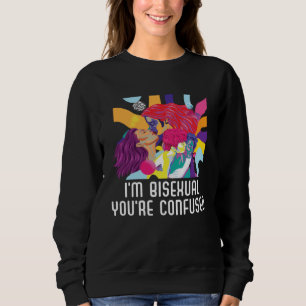 Ich bin bisexuell Du bist verwirrt Bisexuell Bisex Sweatshirt