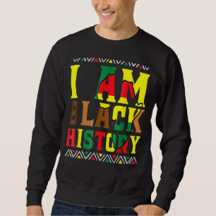 Ich bin Black History Black History Month Stolz Sweatshirt