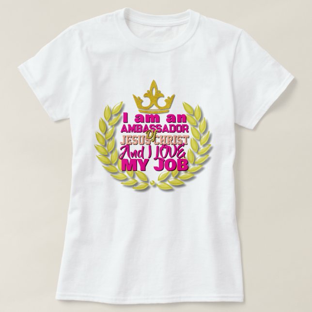 Ich bin Botschafter Jesu Christi Christlichen T-Sh T-Shirt (Design vorne)