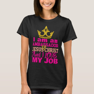 Ich bin Botschafter Jesu Christi Christlichen T-Sh T-Shirt