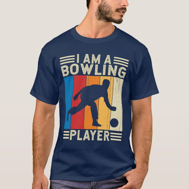Ich bin Bowling Player Bowler Bowling Liga T-Shirt (Vorderseite)