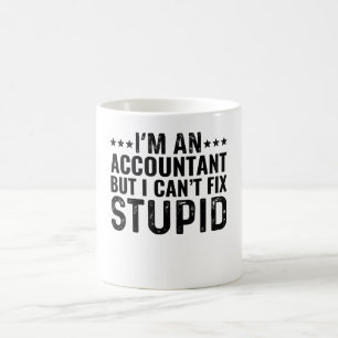 Ich bin Buchhalter, aber ich kann den Dummkopf nic Kaffeetasse