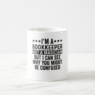 Ich bin Buchhalter und kein Zauberkünstler Kaffeetasse