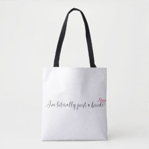 Ich bin buchstäblich nur eine Braut   Süße girly H Tasche