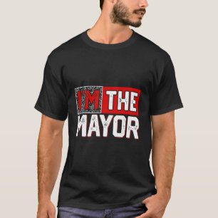 Ich bin Bürgermeister T-Shirt
