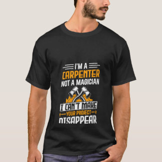 Ich bin Carpenter kein Zauberer - Funny Handyman W T-Shirt