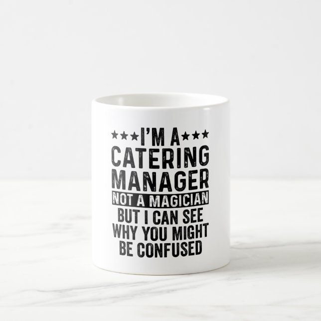 Ich bin Catering-Manager und kein Magier-Funny Kaffeetasse (Mittel)