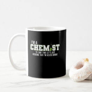 Ich bin Chemiker und habe immer recht Kaffeetasse