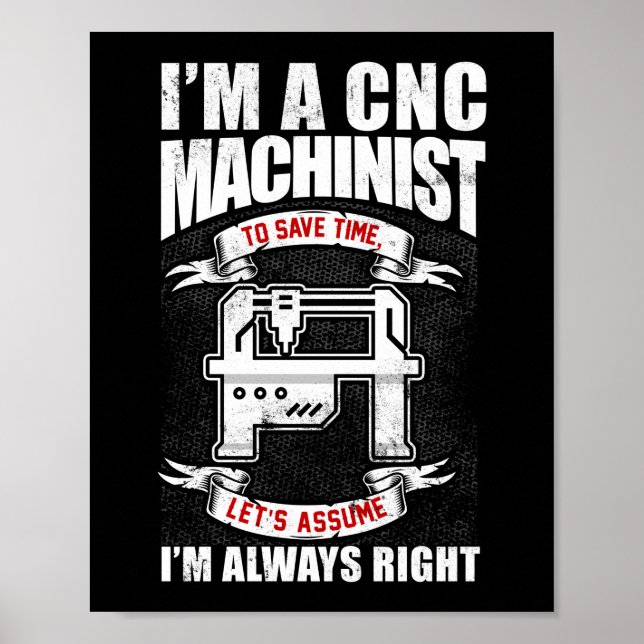Ich bin CNC-Machinistin und habe immer recht Poster (Vorne)
