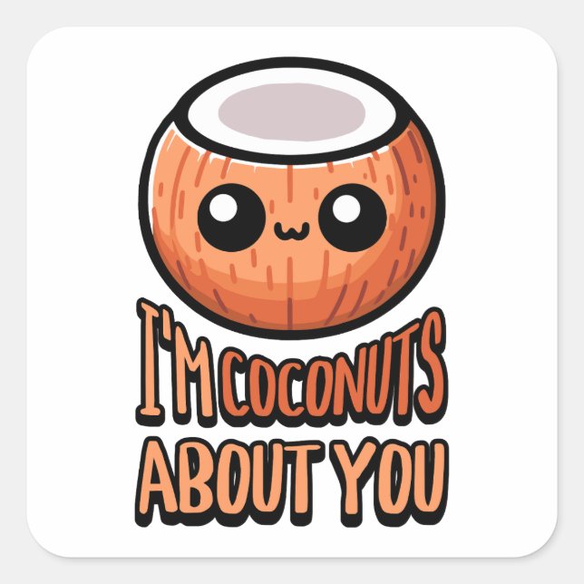 Ich bin Coconuts über dich! Niedlicher Coconut-Pub Quadratischer Aufkleber (Vorderseite)