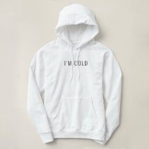 Ich bin Cold Funny Hoodie