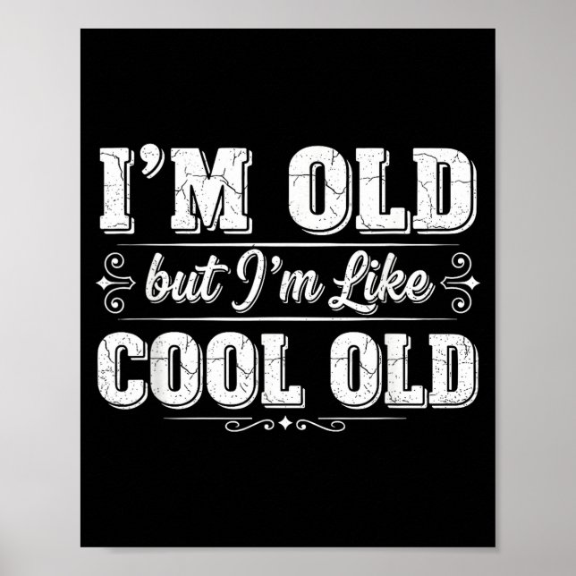 Ich bin cool, alter, lustiger, alternder Humor-Opa Poster (Vorne)