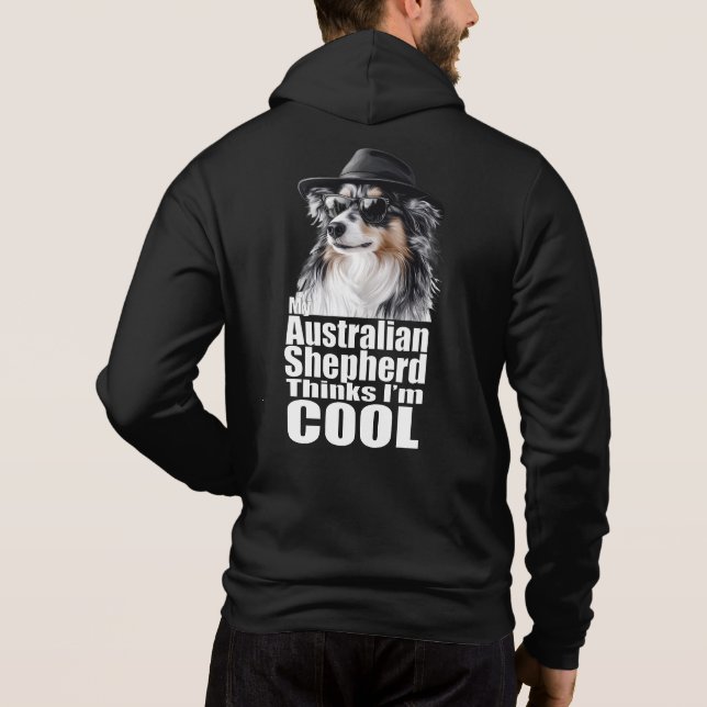 Ich bin Cool Australischer Schäferhund Hoodie (Rückseite)