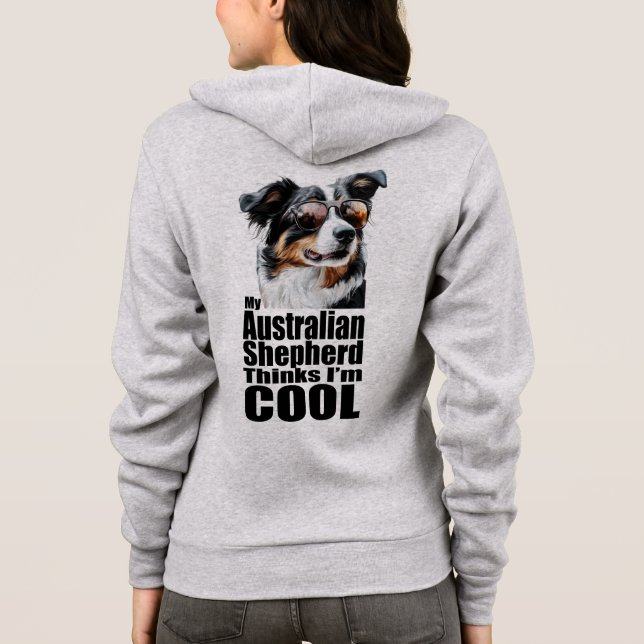 Ich bin Cool Australischer Schäferhund Hoodie (Rückseite)
