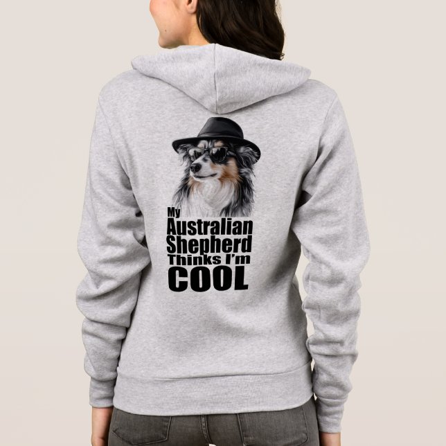 Ich bin Cool Australischer Schäferhund Hoodie (Rückseite)