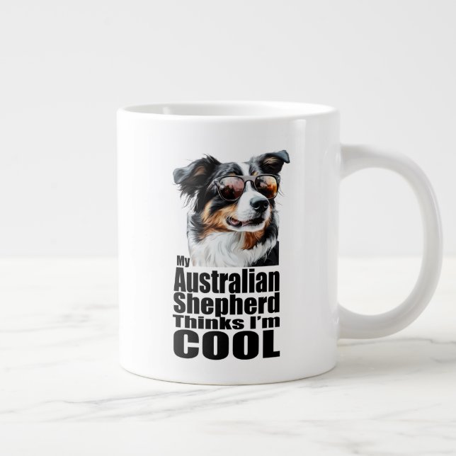 Ich bin Cool Australischer Schäferhund Jumbo-Tasse (Rechts)