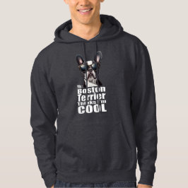 Ich bin Cool Boston Terrier Hoodie