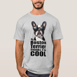 Ich bin Cool Boston Terrier T-Shirt