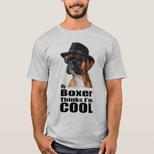 Ich bin Cool Boxer Dog T-Shirt (Vorderseite)