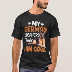 Ich bin Cool deutscher Shepard Shepherd Dog K9 T-Shirt