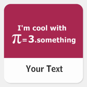 Ich bin Cool mit Pi ist 3 Punkt Etwas Quadratischer Aufkleber