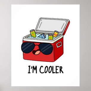 Ich bin Cooler Funny Ice Cooler Box Pun Poster