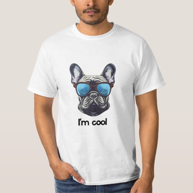 Ich bin Cooler Hund T-Shirt (Vorderseite)