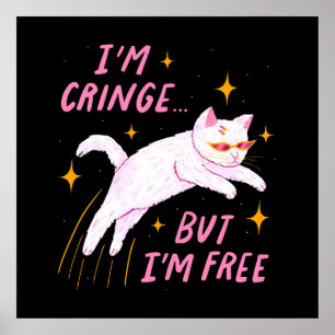 Ich bin Cringe, aber ich bin frei Poster