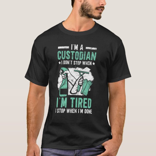 Ich bin Custodian Janitor Janitress School Custodi T-Shirt (Vorderseite)