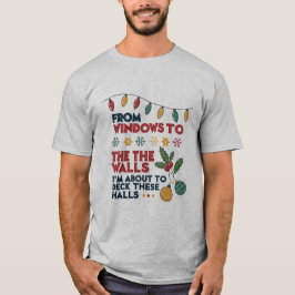 Ich bin dabei, diese Hallen zu bedecken, Funny Chr T-Shirt