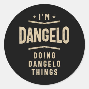 Ich bin Dangelo, was Dangelo macht Runder Aufkleber