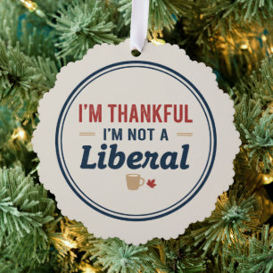 Ich bin dankbar, dass ich kein liberales Ornament Karte