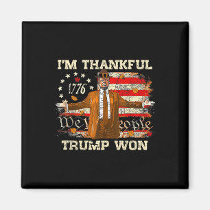 Ich bin dankbar Trump gewinnt Erntedank Türkei Tru Magnet