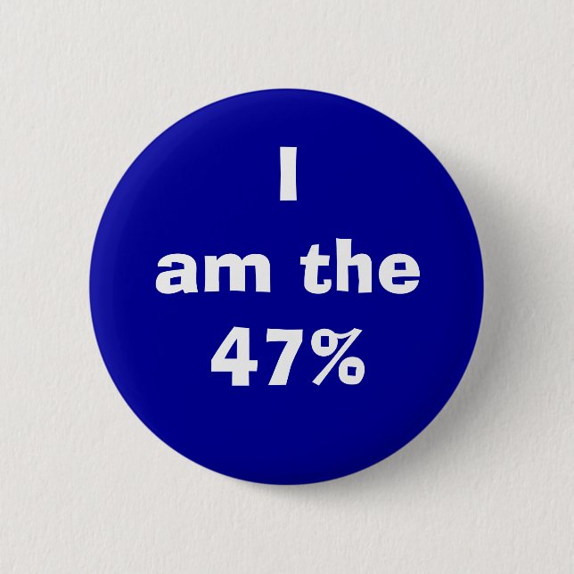 "Ich bin das 47%" Knopf Button (Vorderseite)