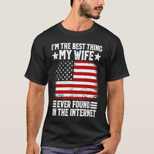 Ich bin das Beste, was meine Ehefrau je im Interne T-Shirt (Vorderseite)