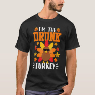 Ich bin das betrunkene Truthahn-Shirt Lustiges Tru T-Shirt