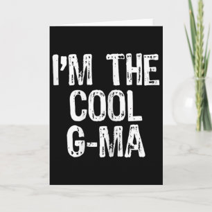 Ich bin das Coole G-ma Funny Gma Karte