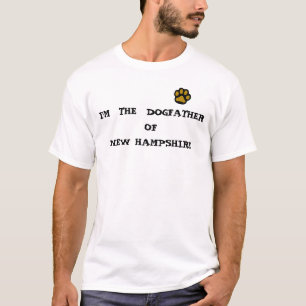 Ich bin DAS DOGFATHER DES NEW HAMPSHIRE T-Shirt