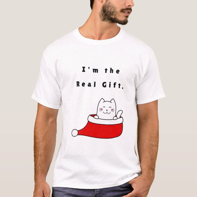 Ich bin das echte Geschenk. T-Shirt (Vorderseite)