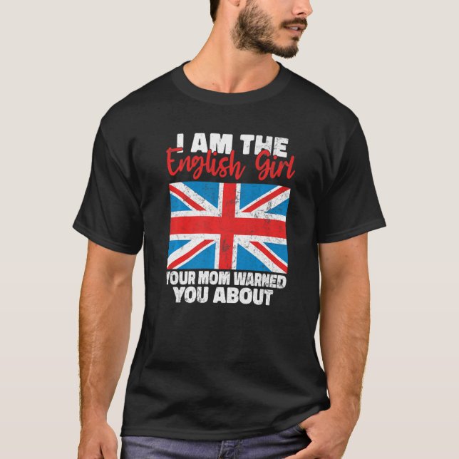 Ich bin das englische Mädchen, das deine Mama dich T-Shirt (Vorderseite)