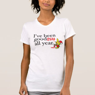 Ich bin das ganze Jahr Goodish gewesen T-Shirt