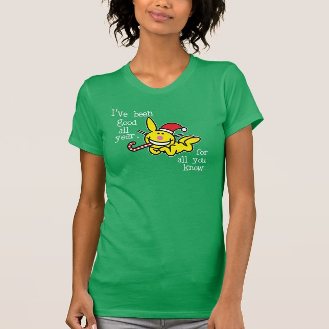 Ich bin das ganze Jahr gut gewesen T-Shirt (Vorderseite)