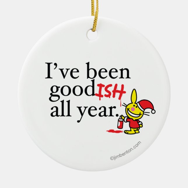 Ich bin das ganze Jahr über goodisch gewesen Keramikornament (Vorne)