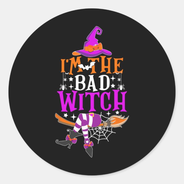 Ich bin das Halloween-Kostüm von Bad Witch Runder Aufkleber (Vorderseite)