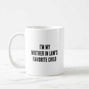 Ich bin das Lieblingskind meiner Schwiegermutter L Kaffeetasse