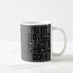 Ich bin das Lieblingskind meiner Schwiegermutter L Kaffeetasse