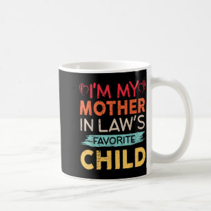 Ich bin das Lieblingskind meiner Schwiegermutter L Kaffeetasse